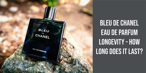 which bleu de chanel lasts the longest|bleu De Chanel longevity.